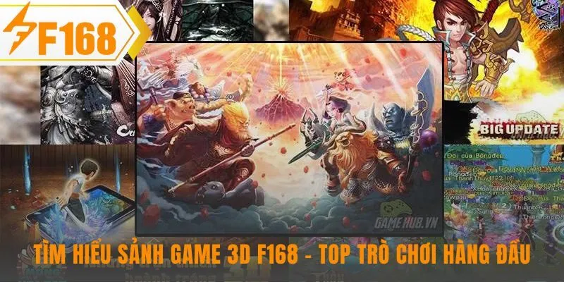 Game 3D F168 hội tụ những trò chơi cá cược 3D đỉnh cao